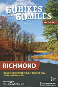 bokomslag 60 Hikes Within 60 Miles: Richmond