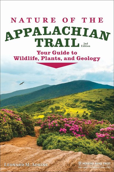 Leonard M. Adkins - Nature of the Appalachian Trail, Häftad