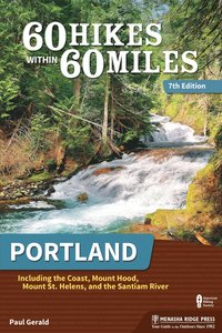 bokomslag 60 Hikes Within 60 Miles: Portland