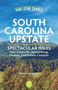 bokomslag Five-Star Trails: South Carolina Upstate