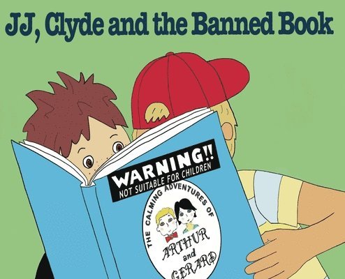 JJ, Clyde and the Banned Book 1