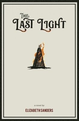 Elizabeth Sanders - Last Light, Häftad