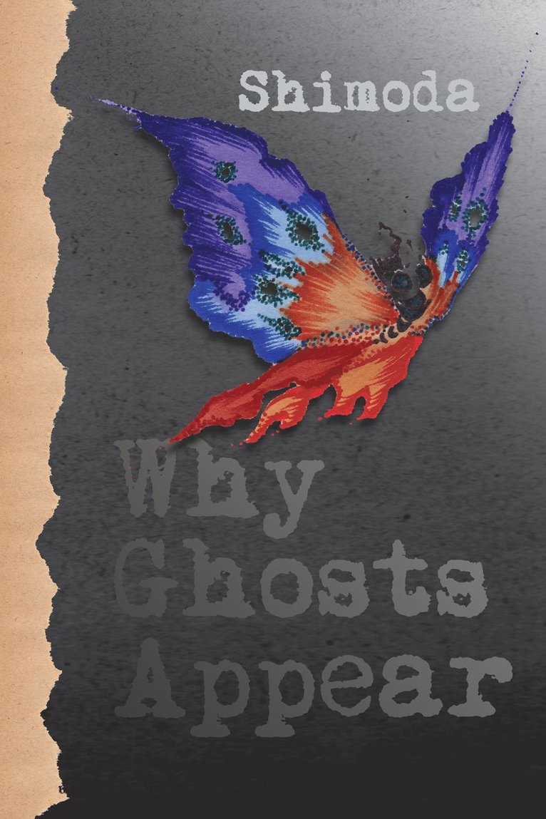Todd Shimoda - Why Ghosts Appear, Inbunden