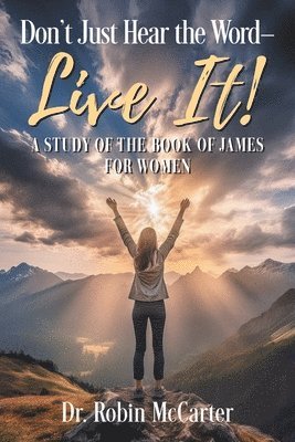 Don't Just Hear the Word - Live It! 1