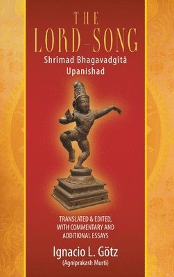 bokomslag The Lord-Song: Shrîmad Bhagavadgîtâ Upanishad