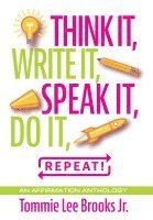 bokomslag Think it, Write it, Speak it, Do it, Repeat!