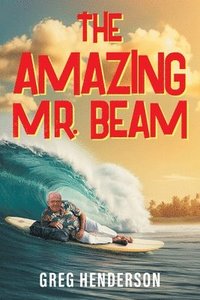 bokomslag Amazing Mr. Beam