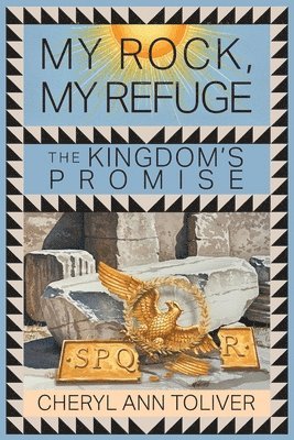 bokomslag My Rock, My Refuge: The Kingdom's Promise