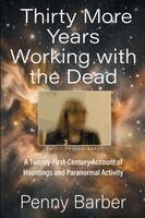 Penny Barber - Thirty More Years Working with the Dead, Häftad