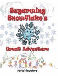 bokomslag Sugarwing Snowflake's Great Adventure