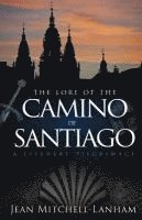 bokomslag The Lore of the Camino de Santiago: A Literary Pilgrimage