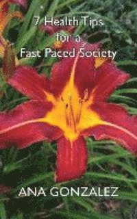 7 Health Tips for a Fast Paced Society