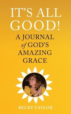 Becky Taylor - It's All Good, Häftad