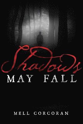 Shadows May Fall
