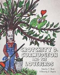 bokomslag Crotchety D. Curmudgeon and the Lovebirds