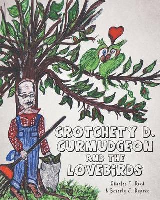 Crotchety D. Curmudgeon and the Lovebirds 1