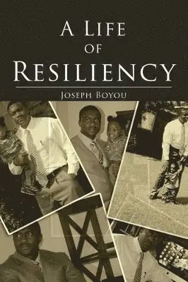 Joseph Boyou - Life of Resiliency, Häftad. Tillgänglighet: Lägg i varukorg