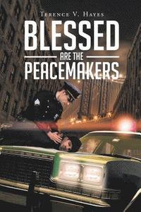 bokomslag Blessed Are The Peacemakers