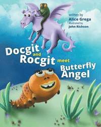 bokomslag Docgit and Rocgit Meet Butterfly Angel