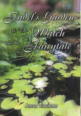 Fadel's Garden & The Watch and the Fairytale 1