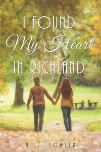 bokomslag I Found My Heart In Richland
