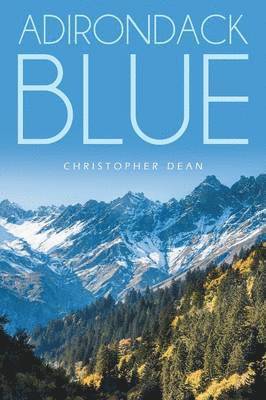 Christopher Dean - Adirondack Blue, Häftad
