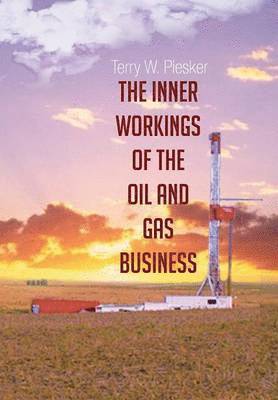 The Inner Workings of the Oil and Gas Business 1
