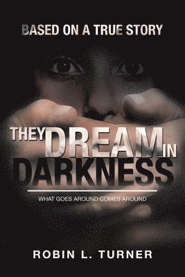 They Dream In Darkness 1
