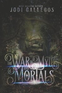 bokomslag The War Of Myths And Mortals