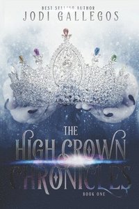 bokomslag The High Crown Chronicles