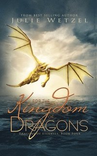 bokomslag For the Kingdom of Dragons