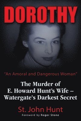 St. John Hunt, St John Hunt - Dorothy, "An Amoral and Dangerous Woman", Häftad