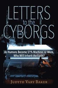 bokomslag Letters to the Cyborgs