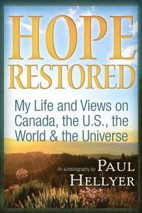 bokomslag Hope Restored: An Autobiography by Paul Hellyer