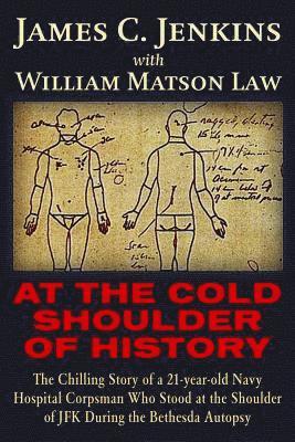 James Curtis Jenkins, William Matson Law - At The Cold Shoulder of History, Häftad