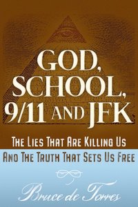 bokomslag God, School, 9/11 and JFK