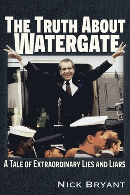 The Truth About Watergate 1