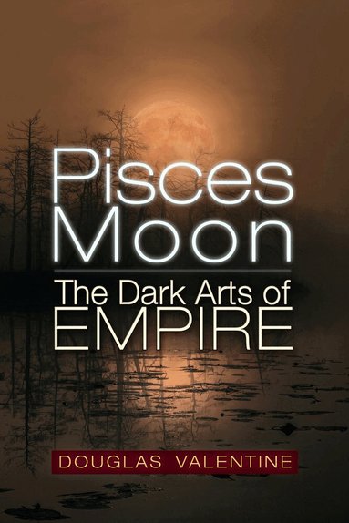 Douglas Valentine - Pisces Moon, Häftad