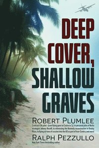 bokomslag Deep Cover, Shallow Graves