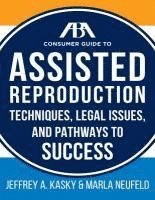 bokomslag The Aba Guide to Assisted Reproduction
