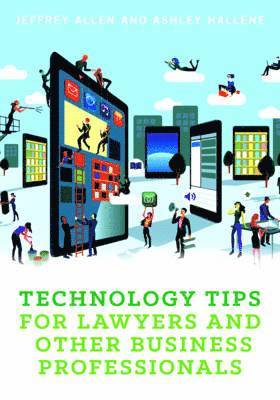 bokomslag Technology Tips for Lawyers and Other Business Professionals