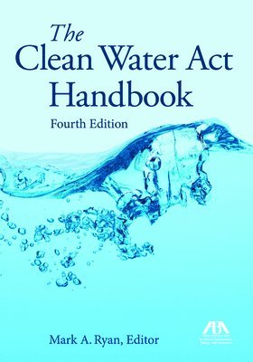 bokomslag Clean Water Act Handbook, Fourth Edition