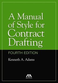 bokomslag A Manual of Style for Contract Drafting, Fourth Edition
