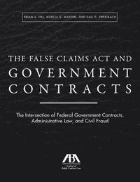 bokomslag The False Claims ACT and Government Contracts