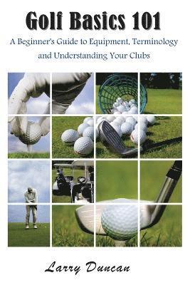 Larry Duncan - Golf Basics 101, Häftad