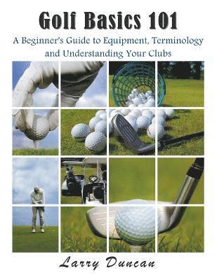 Larry Duncan - Golf Basics 101, Häftad