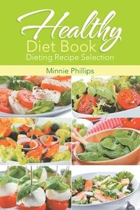 bokomslag Healthy Diet Book: Dieting Recipe Selection