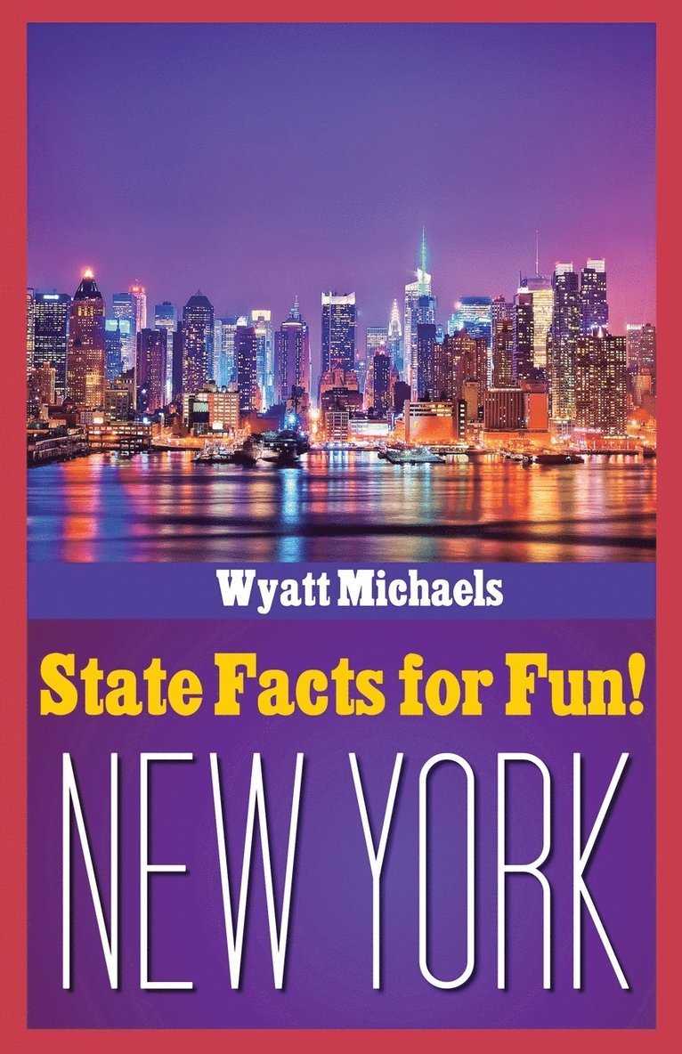Wyatt Michaels - State Facts for Fun! New York, Häftad