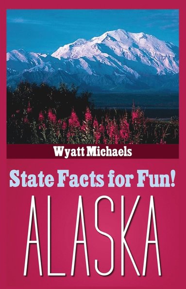 bokomslag State Facts for Fun! Alaska
