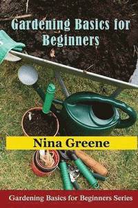 bokomslag Gardening Basics for Beginners